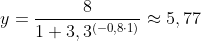 y=\frac{8}{1+3,3^{(-0,8\cdot 1)}}\approx 5,77