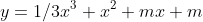 y=1/3x^{3}+x^{2}+mx+m