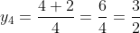 y_{4}=\frac{4+2}{4}=\frac{6}{4}=\frac{3}{2}