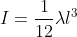 png.latex? I=\frac{1}{12}\lambda l^3