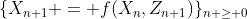 $\{X_{n+1} = f(X_n,Z_{n+1})\}_{n \ge 0}$