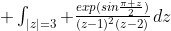 $ \int_{|z|=3} \frac{exp(sin\frac{\pi z}{2})}{(z-1)^2(z-2)}\,dz