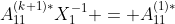 $A_{11}^{(k+1)*}X_1^{-1} = A_{11}^{(1)*}$