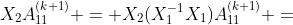 $X_2A_{11}^{(k+1)} = X_2(X_1^{-1}X_1)A_{11}^{(k+1)} =