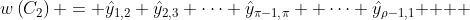 $w\left(C_2\right) = \hat{y}_{1,2} \hat{y}_{2,3} \cdots \hat{y}_{{\pi-1,}{\pi}}  \cdots \hat{y}_{{\rho-1,}{1}} $   