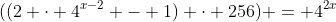 ((2 \cdot 4^{x-2} - 1) \cdot 256) = 4^{2x}