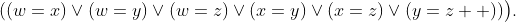 ((w=x)\vee(w=y)\vee(w=z)\vee(x=y)\vee(x=z)\vee(y=z  ))\big).