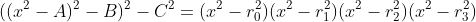 ((x^2-A)^2-B)^2-C^2=(x^2-r_0^2)(x^2-r_1^2)(x^2-r_2^2)(x^2-r_3^2)