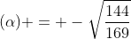 (\alpha) = -\sqrt{\frac{144}{169}}