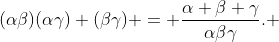 (\alpha\beta)(\alpha\gamma) (\beta\gamma) = \frac{\alpha+\beta+\gamma}{\alpha\beta\gamma}. 