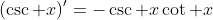 (\csc x)'=-\csc x\cot x