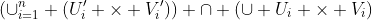 (\cup_{i=1}^n (U_{i}' \times V_{i}')) \cap (\cup U_{i} \times V_{i})