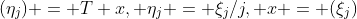 (\eta_{j}) = T x, \eta_{j} = \xi_{j}/j, x = (\xi_{j})