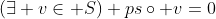 (\exists v\in S) ps\circ v=0