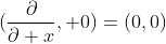 (\frac{\partial}{\partial x}, 0)=(0,0)
