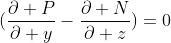 (\frac{\partial P}{\partial y}-\frac{\partial N}{\partial z})=0