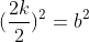 (\frac{2k}{2})^{2}=b^2