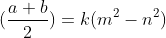 (\frac{a+b}{2})=k(m^2-n^2)