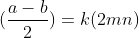 (\frac{a-b}{2})=k(2mn)