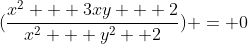 (\frac{x^2 + 3xy + 2}{x^2 + y^2 +2}) = 0