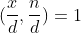 (\frac{x}{d},\frac{n}{d})=1
