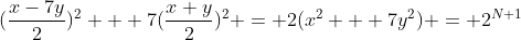 (\frac{x-7y}{2})^2 + 7(\frac{x+y}{2})^2 = 2(x^2 + 7y^2) = 2^{N+1}