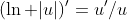 (\ln |u|)'=u'/u