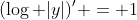 (\log |y|)' = 1