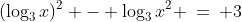 4)\;\;(\log_3x)^2 - \log_3x^2 \:=\: 3