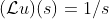 (\mathcal{L}u)(s)=1/s