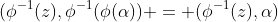 (\phi^{-1}(z),\phi^{-1}(\phi(\alpha)) = (\phi^{-1}(z),\alpha)
