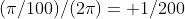 (\pi/100)/(2\pi)= 1/200