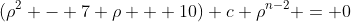 (\rho^2 - 7 \rho + 10) c \rho^{n-2} = 0