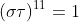 (\sigma\tau)^{11}=1