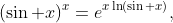 (\sin x)^x=e^{x\ln(\sin x)},