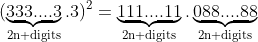 (\underbrace{333....3}_\text{2n digits}.3)^2=\underbrace{111....11}_\text{2n digits}.\underbrace{088....88}_\text{2n digits}