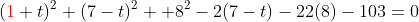 ({\color{red}1}+t)^2+(7-t)^2 +8^2-2(7-t)-22(8)-103=0