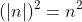 (|n|)^2=n^2