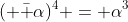 ( \bar \alpha)^4 = \alpha^3