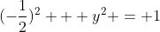 (-\frac{1}{2})^2 + y^2 = 1