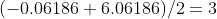 (-0.06186+6.06186)/2=3