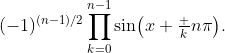 (-1)^{(n-1)/2}\prod_{k=0}^{n-1}\sin\bigl(x+\tfrac kn\pi\bigr).