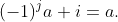 (-1)^ja+i=a.