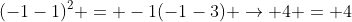(-1-1)^2 = -1(-1-3) \rightarrow 4 = 4