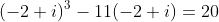 (-2+i)^3-11(-2+i)=20~.
