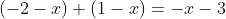 (-2-x)+(1-x)=-x-3