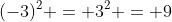 (-3)^2 = 3^2 = 9
