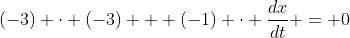 (-3) \cdot (-3) + (-1) \cdot \frac{dx}{dt} = 0