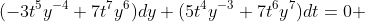 (-3t^5y^{-4}+7t^7y^6)dy+(5t^4y^{-3}+7t^6y^7)dt=0 