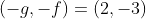 (-g,-f)=(2,-3)